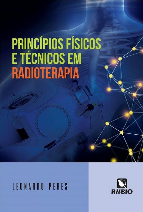 Livro Princípios Físicos e Técnicos em Radioterapia