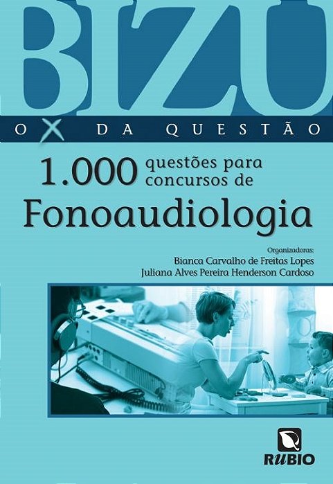 Livro Bizu 1.000 Questões para Concursos de Fonoaudiologia - Lopes - Rúbio