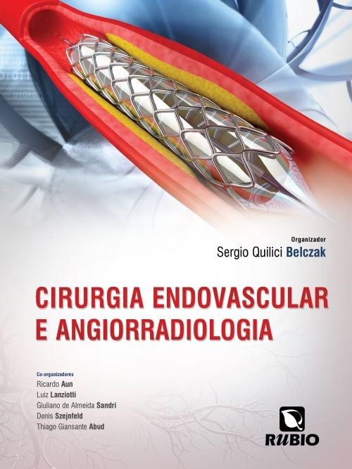 Livro Cirurgia Endovascular e Angiorradiologia - Belczak