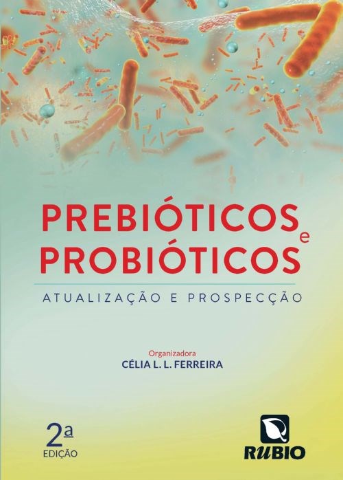 Livro Prebioticos e Probioticos - Atualizacao e Prospeccao - Ferreira