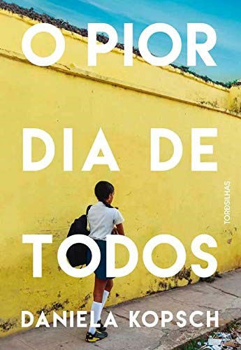 Livro Pior Dia de Todos, O - Kopsch