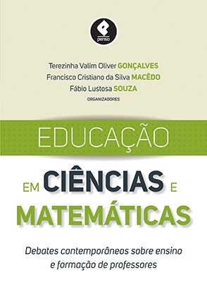 Livro Educacao em Ciencias e Matematicas - Debates Contemporaneos sobre Ensino E - Goncalves/macedo/sou