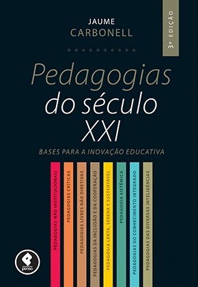 Livro Pedagogias do Século Xxi:  Bases para a Inovação Educativa
