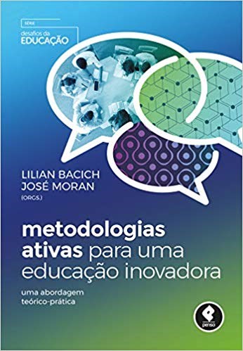 Livro Metodologias Ativas para Uma Educação Inovadora  Bacich