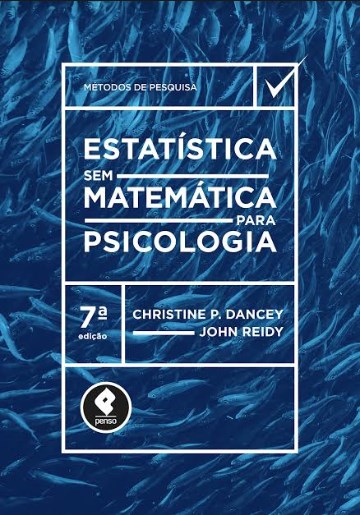 Livro Estatistica sem Matematica para Psicologia - Dancey/reidy