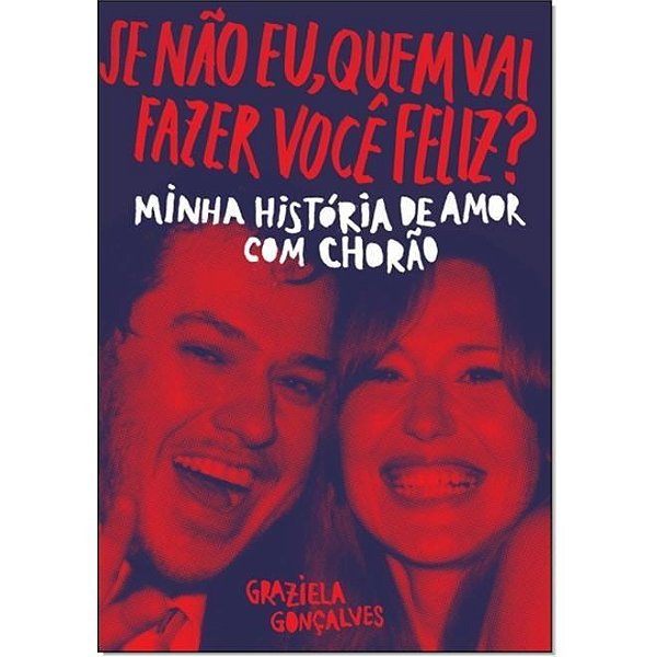 Livro Se Não Eu, Quem Vai Fazer Você Feliz - Goncalves - Paralela