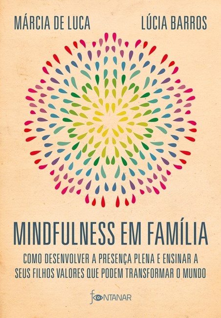 Livro Mindfulness em Familia - Barros/luca