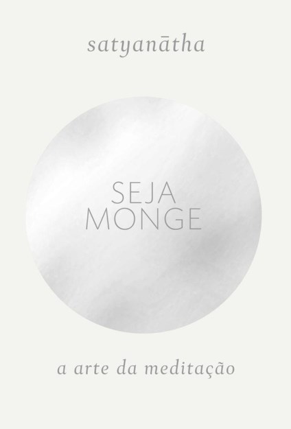 Livro Seja Monge Satyanatha