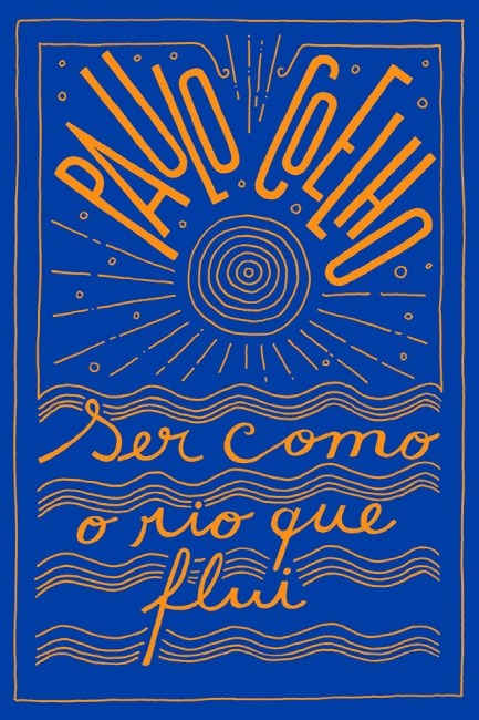 Livro Ser Como o Rio Que Flui - Coelho