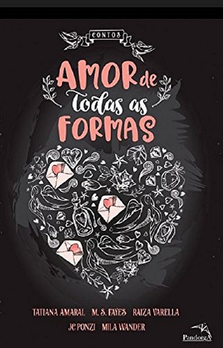 Livro Amor de Todas as Formas - Amaral/fayes/varella