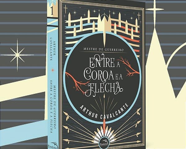 Livro Mestre de Guerreiro - entre a Coroa e a Flecha - Cavalcante