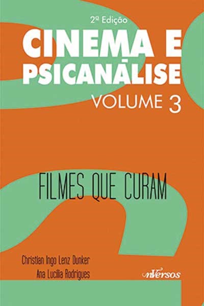 Livro Cinema e Psicanálise - Filmes Que Curam - Dunker