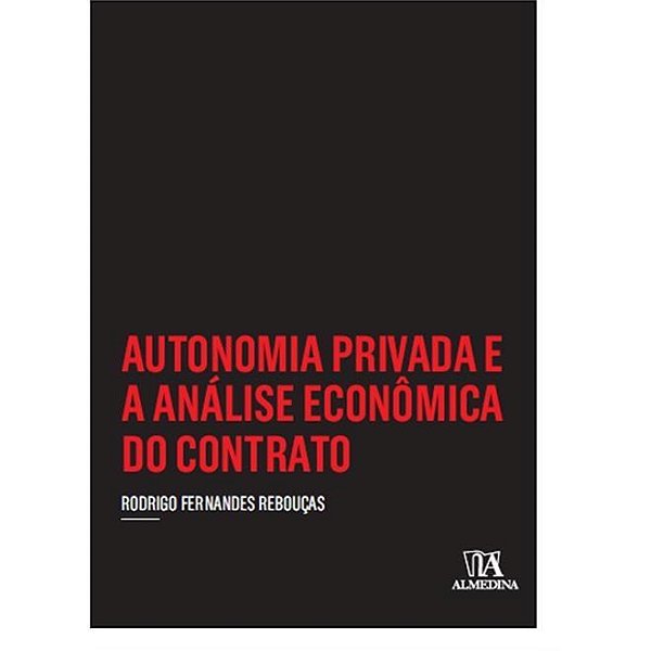 Livro Autonomia Privada e a Analise Economica do contr - Rodrigo Fernandes re