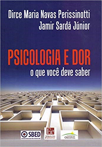 Livro Psicologia e Dor o Que Voce Deve Saber - Perissinotti/sarda J