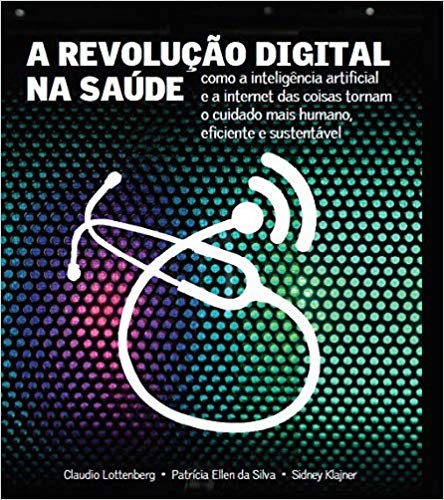 Livro Revolucao Digital Na Saude, A - Lottenberg/silva/kla
