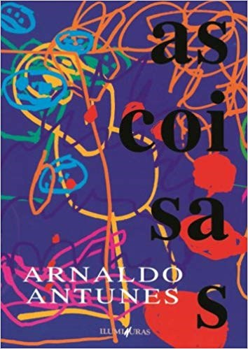 Livro As Coisas - Arnaldo Antunes - Iluminuras