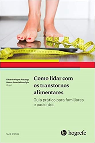 Livro Como Lidar com os Transtornos Alimentares - Aratangy - Hogrefe
