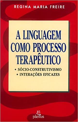 Livro Linguagem Como Processo Terapeutico, A - Freire