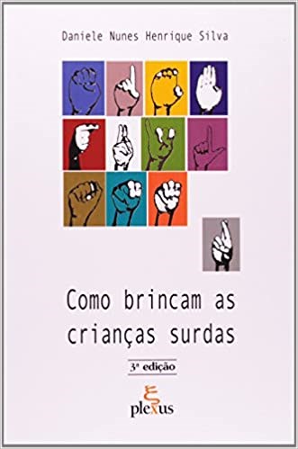 Livro Como Brincam as Criancas Surdas - Nunes