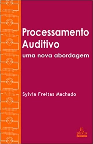 Livro Processamento Auditivo - Machado - Plexus