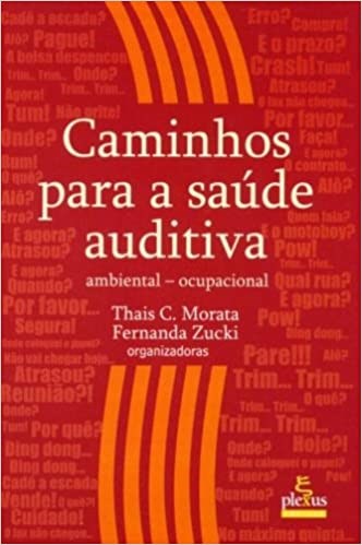 Livro Caminhos para a Saude Auditiva - Morata