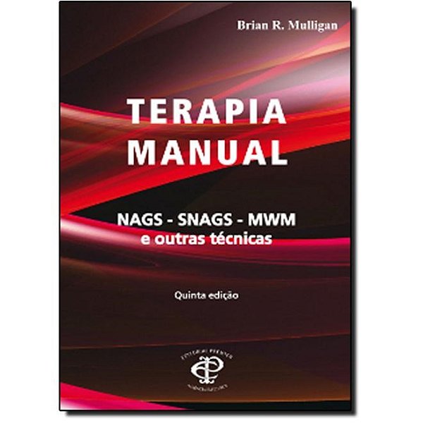 Livro Terapia Manual - Nags - Snags - Mwm e Suas Variantes - Mulligan