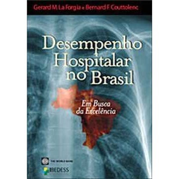 Livro Desempenho Hospitalar No Brasil em Busca da Excelencia - Forgia/couttolenc