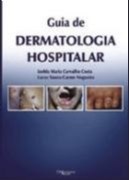Livro Guia de Dermatologia Hospitalar - Costa/nogueira
