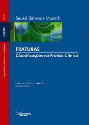 Livro Fraturas: Classificação na Prática Clínica  Mostofi