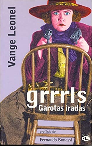 Livro Grrrrls - Garotas Iradas - Leonel