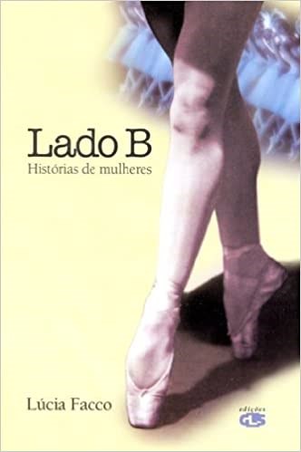 Livro Lado b - Historia de Mulheres - Facco