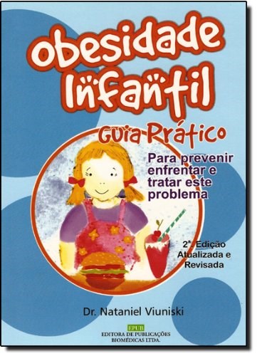 Livro Obesidade Infantil :guia Pratico para Profissionais da Saude - Viuniski