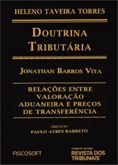 Livro Relacoes entre Valoracao Aduaneira e Precos de Transferencia - Col. Doutrin - Vita