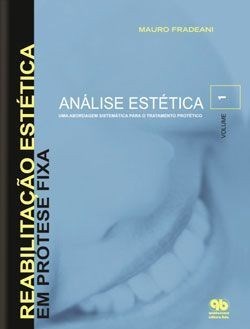 Livro Reabilitacao Estetica em Protese Fixa - Analise Estetica Vol. 1 - Fradeani