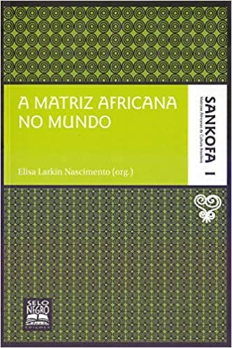 Livro Matriz Africana No Mundo, a - Vol.1 - Nascimento