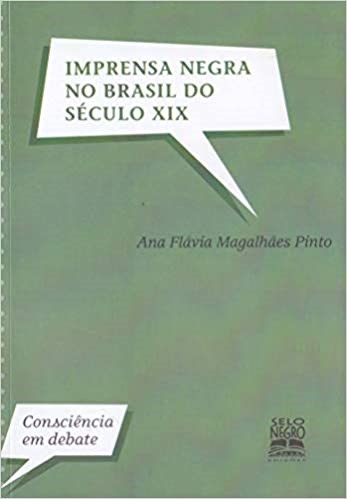 Livro Imprensa Negra No Brasil do Seculo Xix - Col.consciencia em Debate - Magalhaes