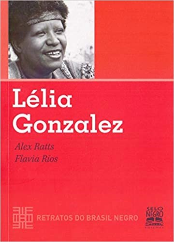 Livro Lelia Gonzalez - Col. Retratos do Brasil Negro - Ratts/ Rios