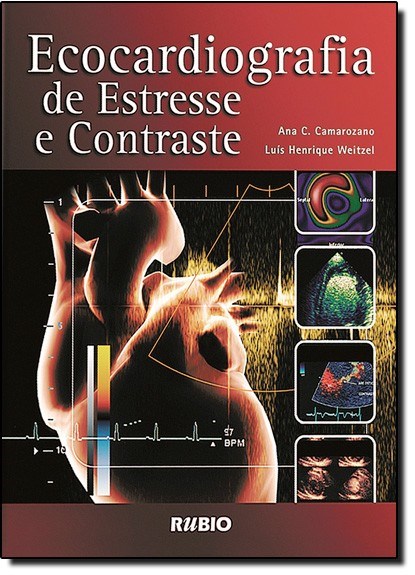 Livro Ecocardiografia de Estresse e Contraste *** - Camarozano/weitzel