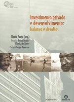 Livro Investimento Privado e Desenvolvimento: Balanco e Desafios - Porto