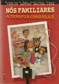 Livro Nos Familiares - a Terapia Como Ela E - Molina-loza