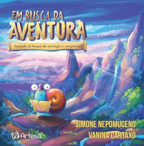 Livro Em Busca da Aventura - Baseado Na Terapia de Aceitacao e Compromisso - Nepomuceno/cartaxo