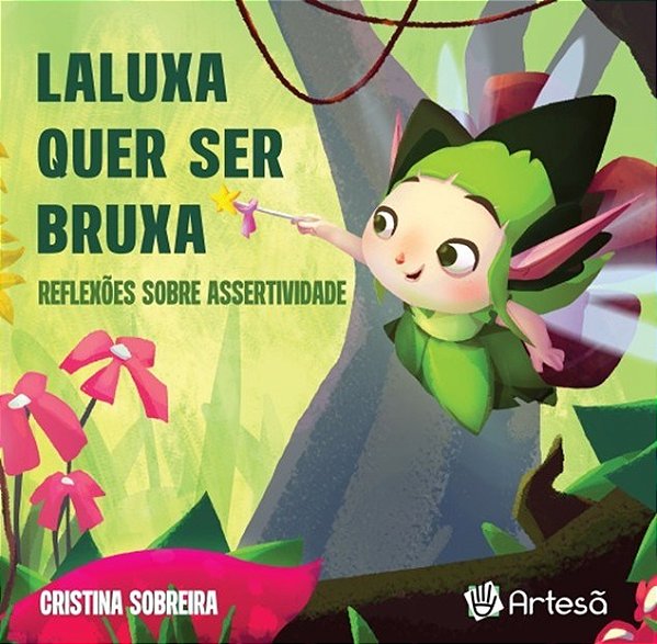 Livro Laluxa Quer Ser Bruxa - Reflexoes sobre Assertividade - Sobreira