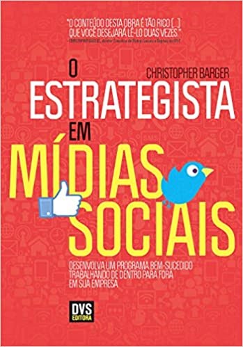 Livro Estrategista em Midias Sociais, O - Barger