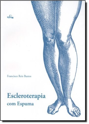 Livro Escleroterapia com Espuma - Bastos - Folium