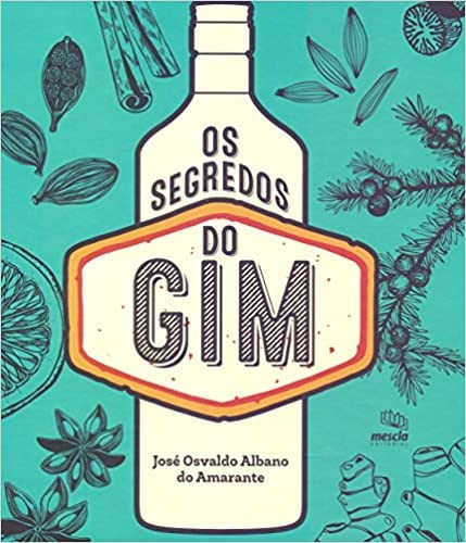 Livro Segredos do Gim, os - Amarante