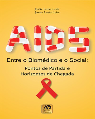 Livro AIDS: Entre o Biomédico e o Social