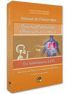 Livro Manual de Fisioterapia Doenca Obstrutiva Cronica: do Ambulatorio a Uti - Brandao