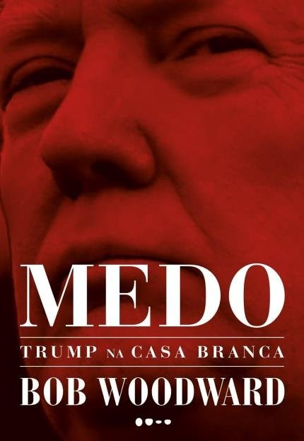 Livro Medo: Trump Na Casa Branca - Bob Woodward
