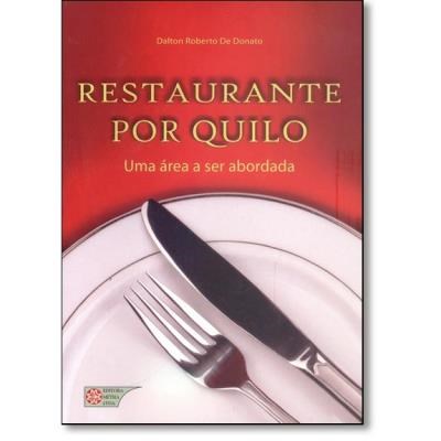 Livro Restaurante por Quilo: Uma Area a Ser Abordada - Donato