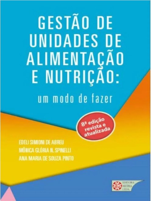 Livro Gestão de Unidades de Alimentação e Nutrição - Abreu - Metha